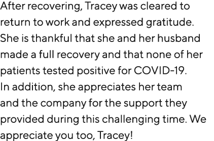 After recovering, Tracey was cleared to return to work and expressed gratitude. She is thankful that she and her husb...