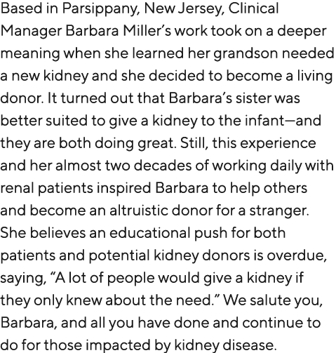 Based in Parsippany, New Jersey, Clinical Manager Barbara Miller’s work took on a deeper meaning when she learned her...
